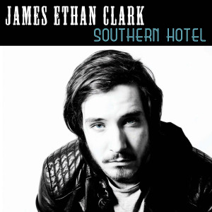 James Ethan Clark的專輯Southern Hotel