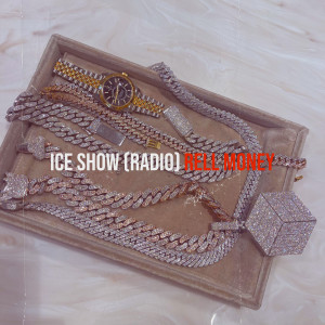 Album Ice Show (Radio) from RELL MONEY