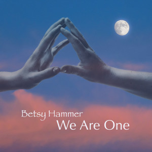 Betsy Hammer的專輯We Are One
