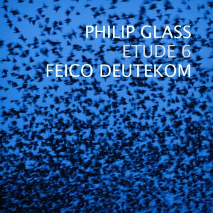 Philip Glass的專輯Etude No.6 (feat. Feico Deutekom)