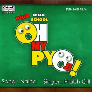 ดาวน์โหลดและฟังเพลง Naina (From "Oh My Piyo Ji") พร้อมเนื้อเพลงจาก Prabh Gill