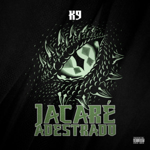 K9的專輯Jacaré Adestrado (Explicit)