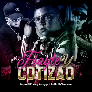 Album Flayte y Cotizao (Explicit) from King Savagge