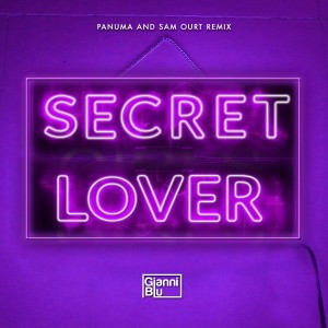 Gianni Blu的專輯Secret Lover (Panuma & Sam Ourt Remix)