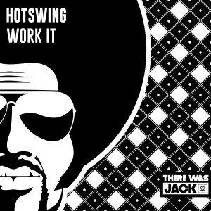Hotswing的專輯Work It