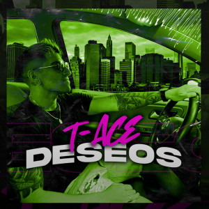 Album Deseos (Explicit) oleh t-Ace