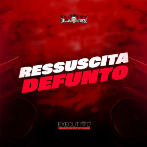 Listen to Ressuscita Defunto (Explicit) song with lyrics from DJ D DA ZL