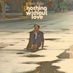 Nate Ruess的專輯Nothing Without Love