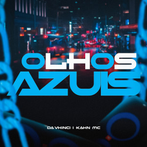Kahn Mc的专辑Olhos Azuis (Explicit)