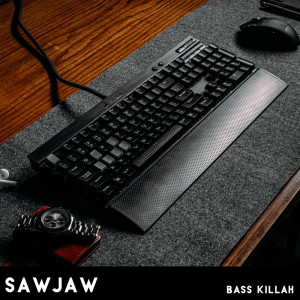 Listen to Bass Killah song with lyrics from SAWJAW
