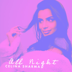 Celina Sharma的專輯All Night