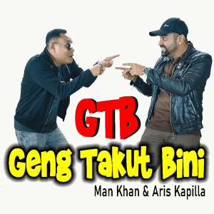 Album GTB (Geng Takut Bini) oleh Man Khan