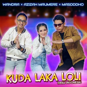 收聽Wandra的Kuda Laka Loli歌詞歌曲