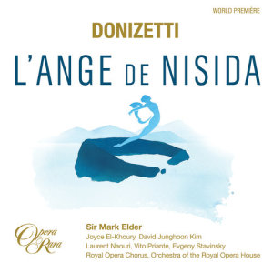 อัลบัม Donizetti: L'Ange de Nisida (Live) ศิลปิน Mark Elder