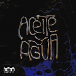 COASTCITY的專輯Aceite y Agua (Explicit)