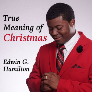 Album True Meaning of Christmas from Edwin G. Hamilton