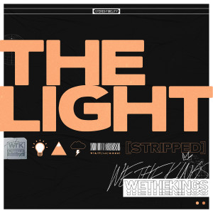We The Kings的專輯The Light (stripped)