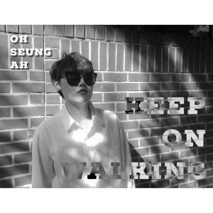 Listen to keep on walking song with lyrics from OH SEUNG AH