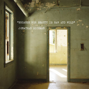 ดาวน์โหลดและฟังเพลง Here It Is พร้อมเนื้อเพลงจาก Jonathan Richman