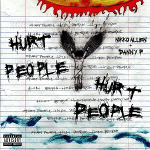 Danny P的專輯Hurt People, Hurt People (Explicit)