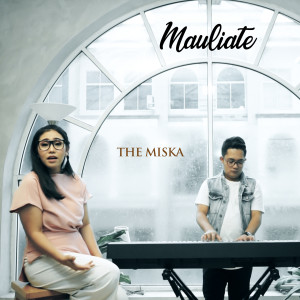 Album Mauliate oleh The Miska