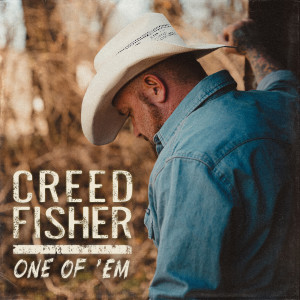 Album One of 'Em from Creed Fisher