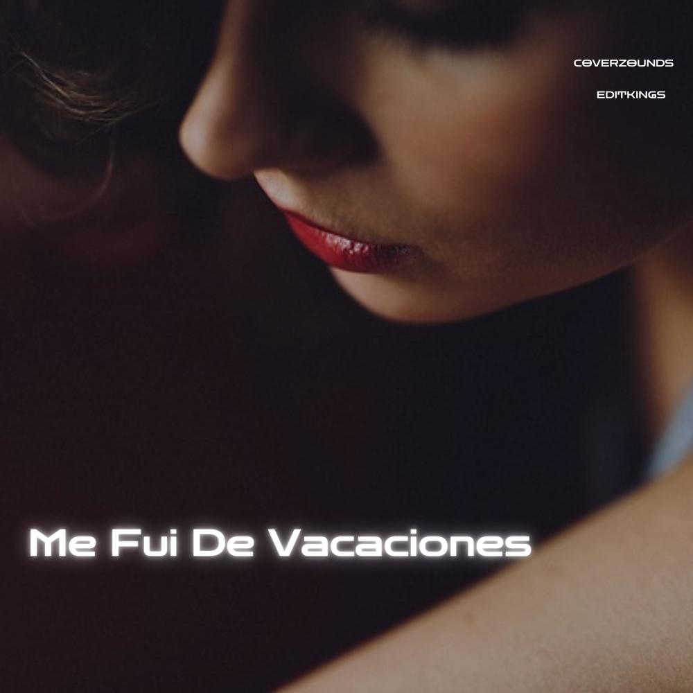 Me Fui De Vacaciones