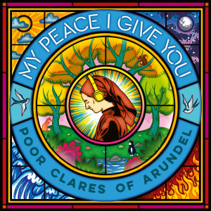 อัลบัม Forgiveness and Peace ศิลปิน Poor Clare Sisters Arundel