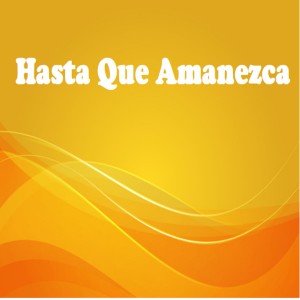 Album Hasta Que Amanezca from Various