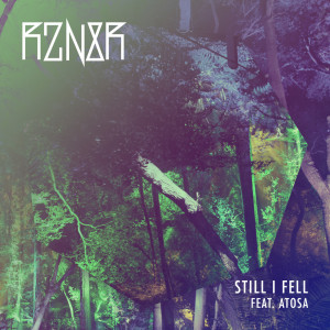 RZN8R的專輯Still I Fell feat. Atosa