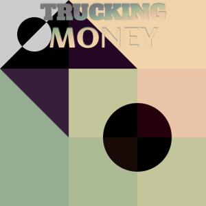 收聽Eito Yaro的Trucking Money歌詞歌曲