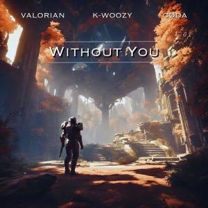 Valorian的專輯Without You (feat. K-WOOZY & cøda)