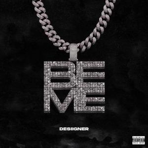 อัลบัม Be Me (Explicit) ศิลปิน Desiigner