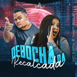 Dany Bala的專輯Debocha da Recalcada