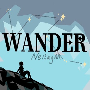 Listen to Wander (完整版) song with lyrics from NEILAG