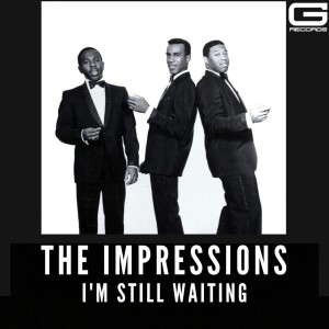 Album The Impressions I'm Still Waiting from The Impressions
