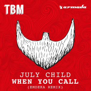 收聽July Child的When You Call (Emdeka Remix)歌詞歌曲