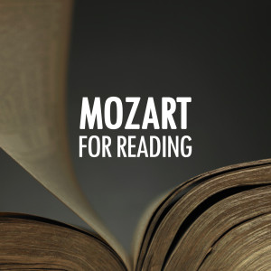 อัลบัม Mozart for reading ศิลปิน Wolfgang Amadeus Mozart