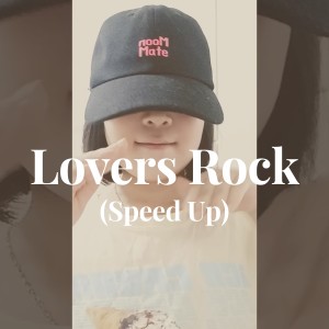 Album Lovers Rock (Speed Up) from tu girl