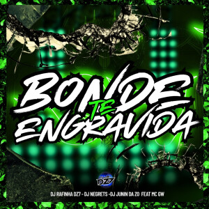 Album BONDE TE ENGRAVIDA (Explicit) from DJ Rafinha dz7