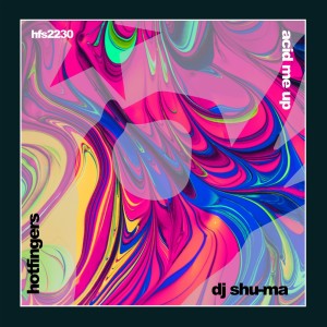 อัลบัม Acid Me Up ศิลปิน DJ Shu-ma
