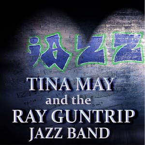 อัลบัม Jazz: Tina May and the Ray Guntrip Jazz Band ศิลปิน Tina May