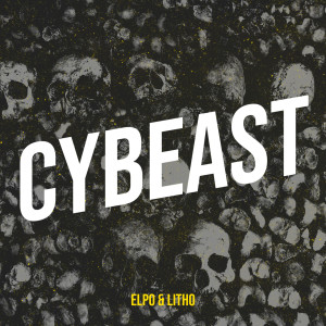 ELPO的专辑Cybeast (Explicit)