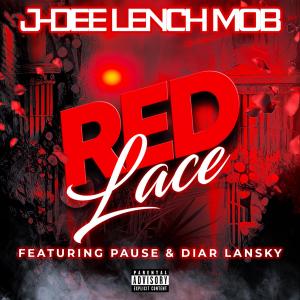 Album Red Lace (feat. Pause & Diar Lansky) (Explicit) oleh J-Dee Lench Mob