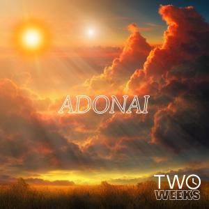 Two Weeks的專輯Adonai (Ô Vida)
