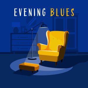 Royal Blues New Town的專輯Evening Blues (Instrumental Relaxation for Cold Days and Vibey Feelings, Relax Your Soul and Get Cozy)