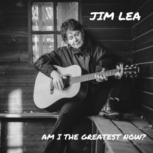 Dengarkan lagu Am I the Greatest Now? nyanyian Jim Lea dengan lirik