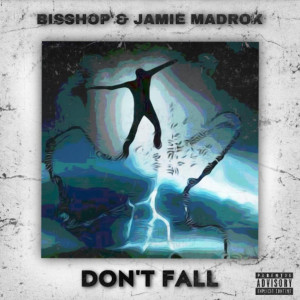 Jamie Madrox的专辑Don't Fall (Explicit)