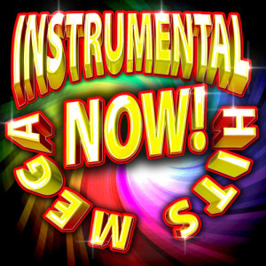 Mega Instrumental Hits Now!