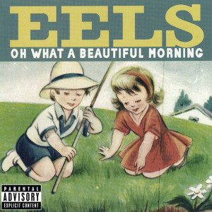 Oh What A Beautiful Morning (Explicit)